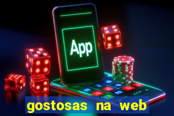 gostosas na web cam ao vivo